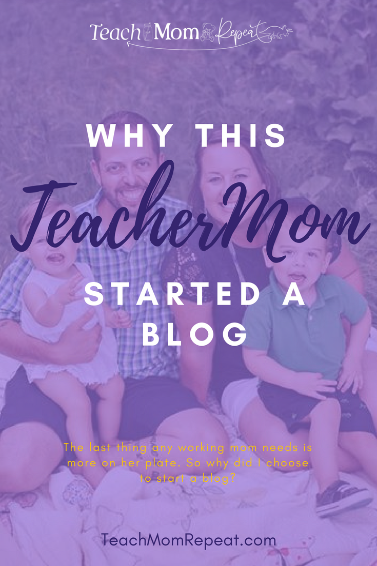 Why this Teacher Mom started a blog even when life felt super busy. 