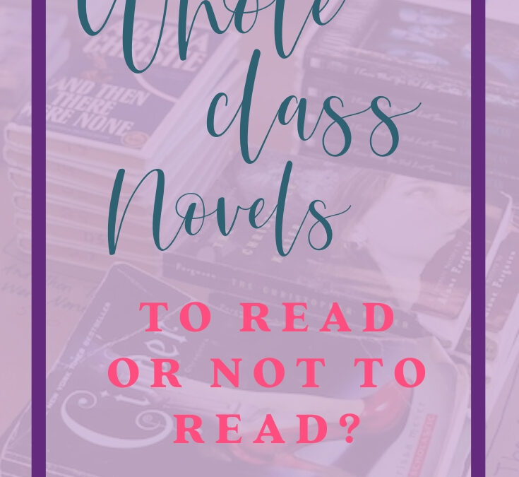 To Read or Not to Read, the Whole Class Novel?